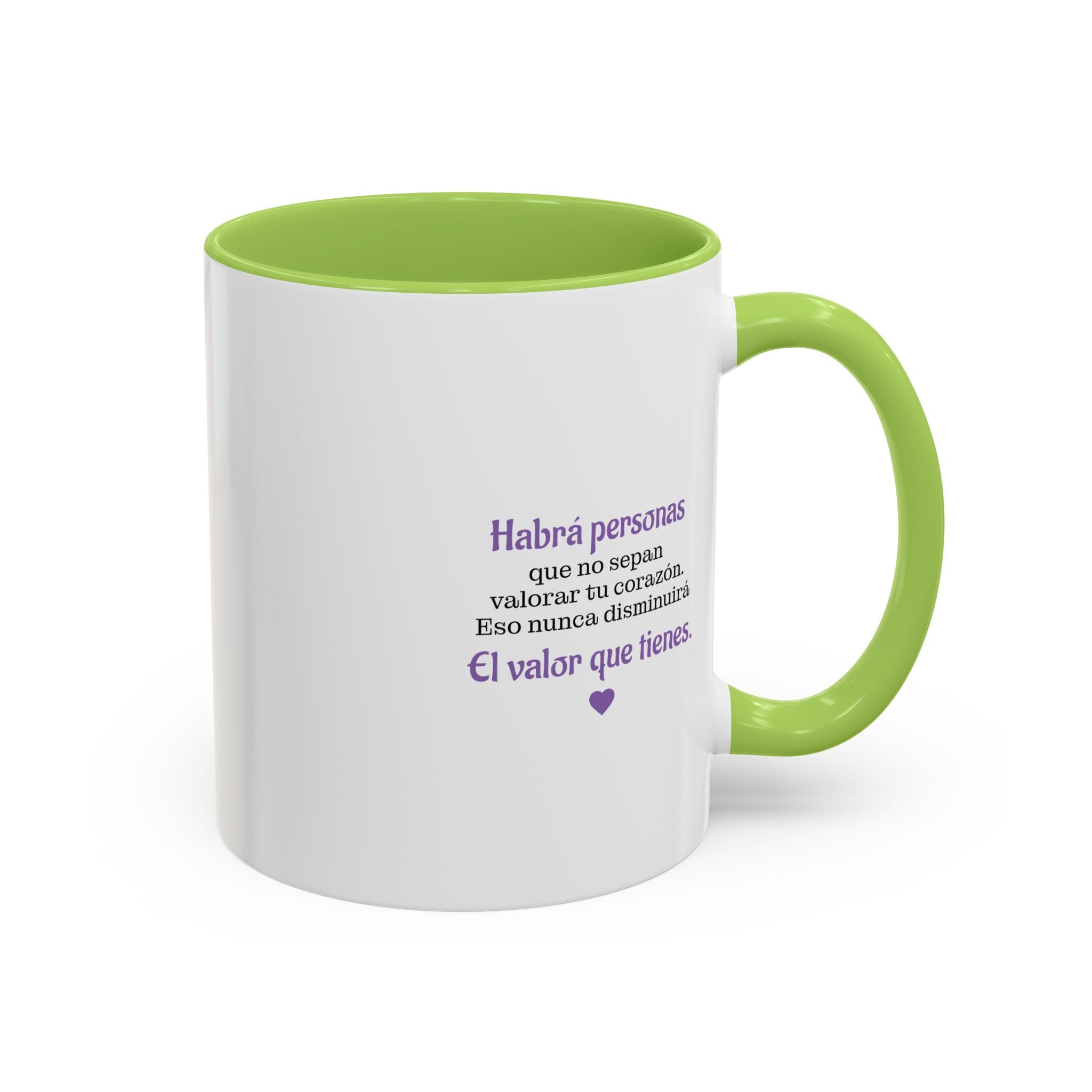 ‘Habrá personas… El valor que tienes’ (11oz)