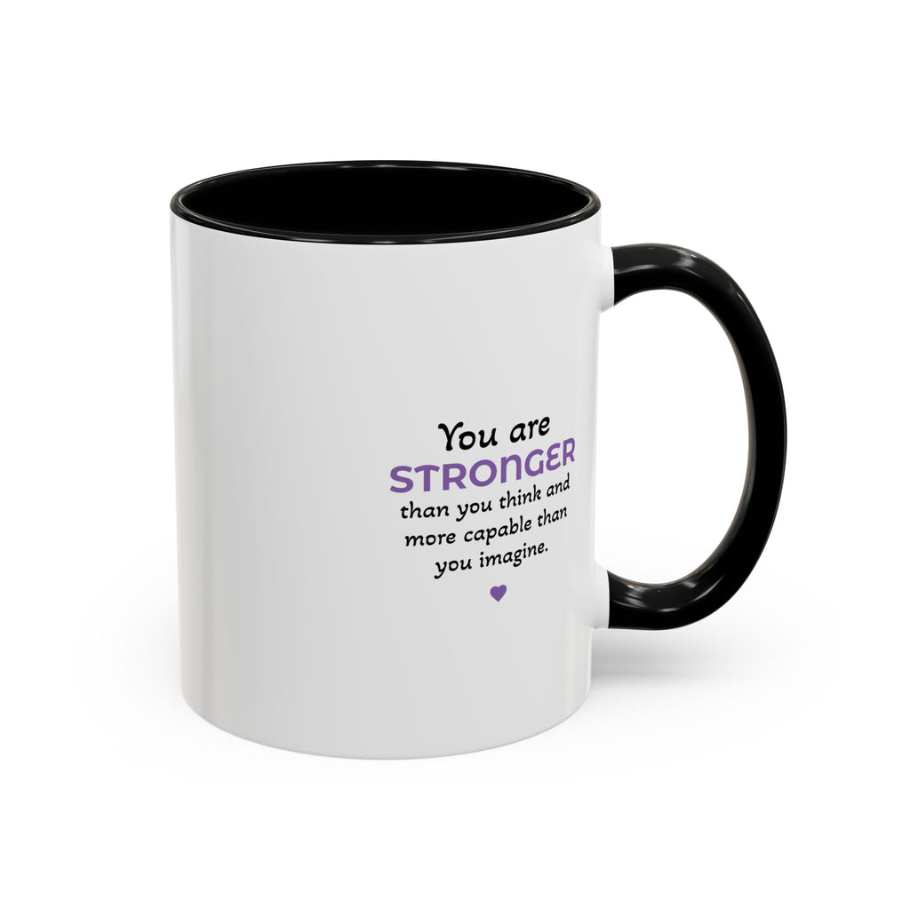 You Are Stronger (11oz)