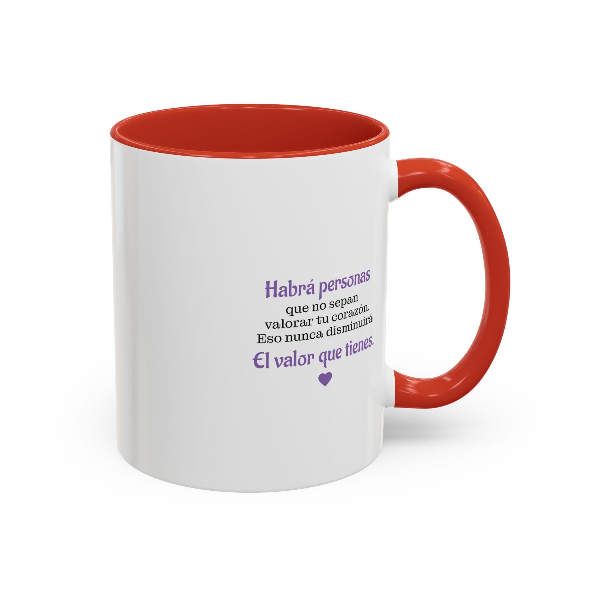 ‘Habrá personas… El valor que tienes’ (11oz)