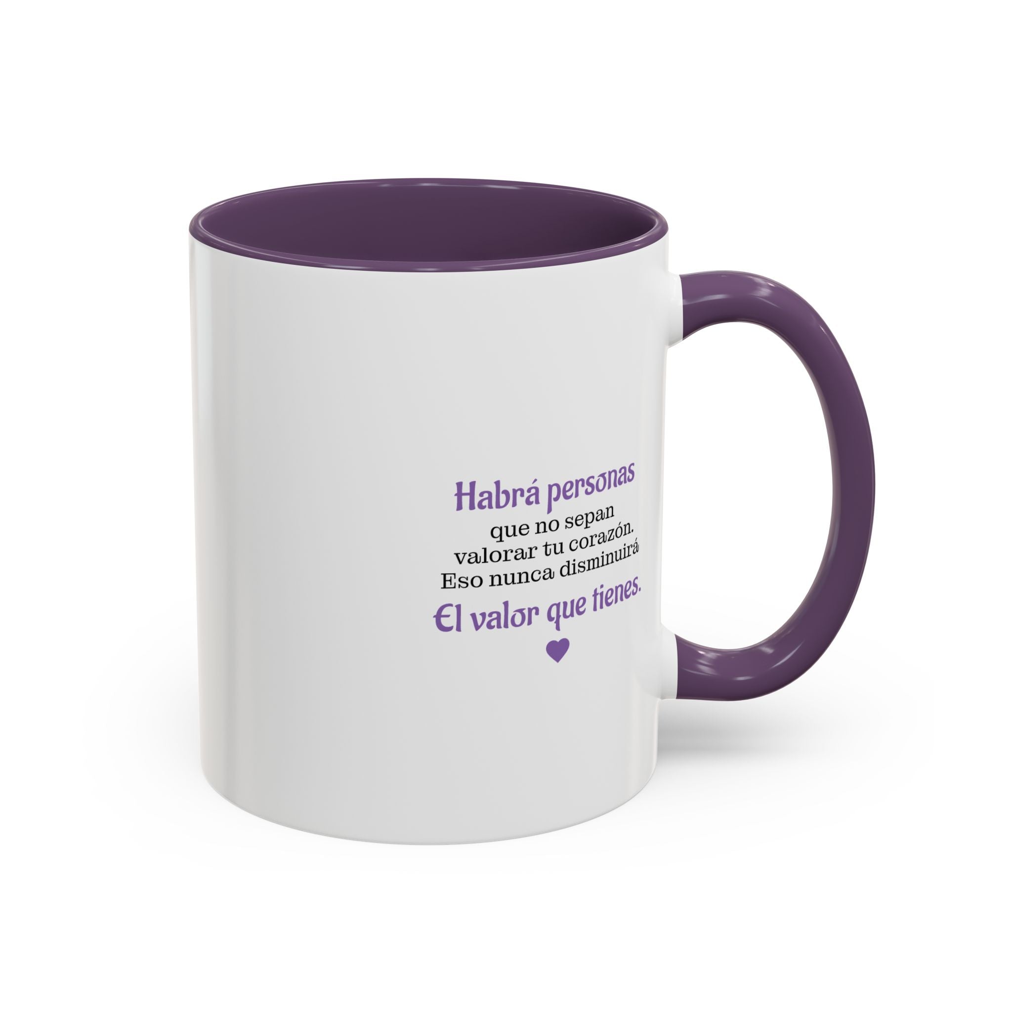 ‘Habrá personas… El valor que tienes’ (11oz)
